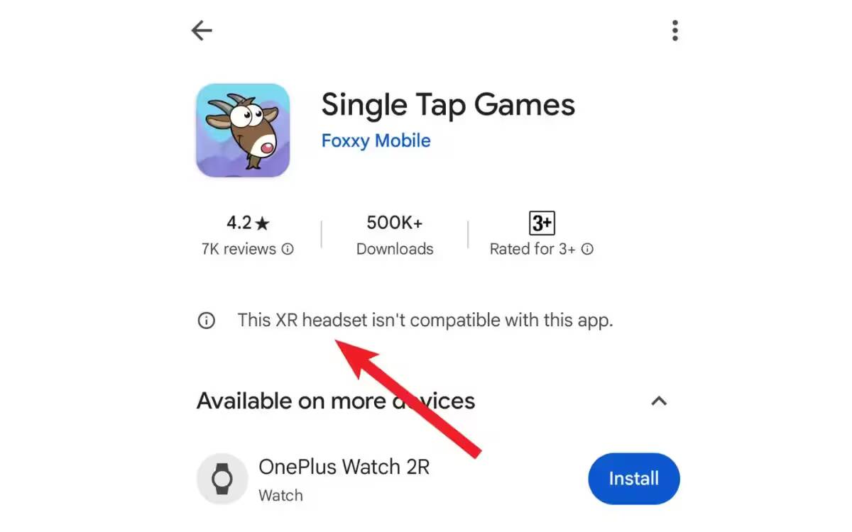 В Google Play Store появятся приложения для XR-устройств 1 Экран с информацией о несовместимости XR-гарнитуры с приложением Single Tap Games