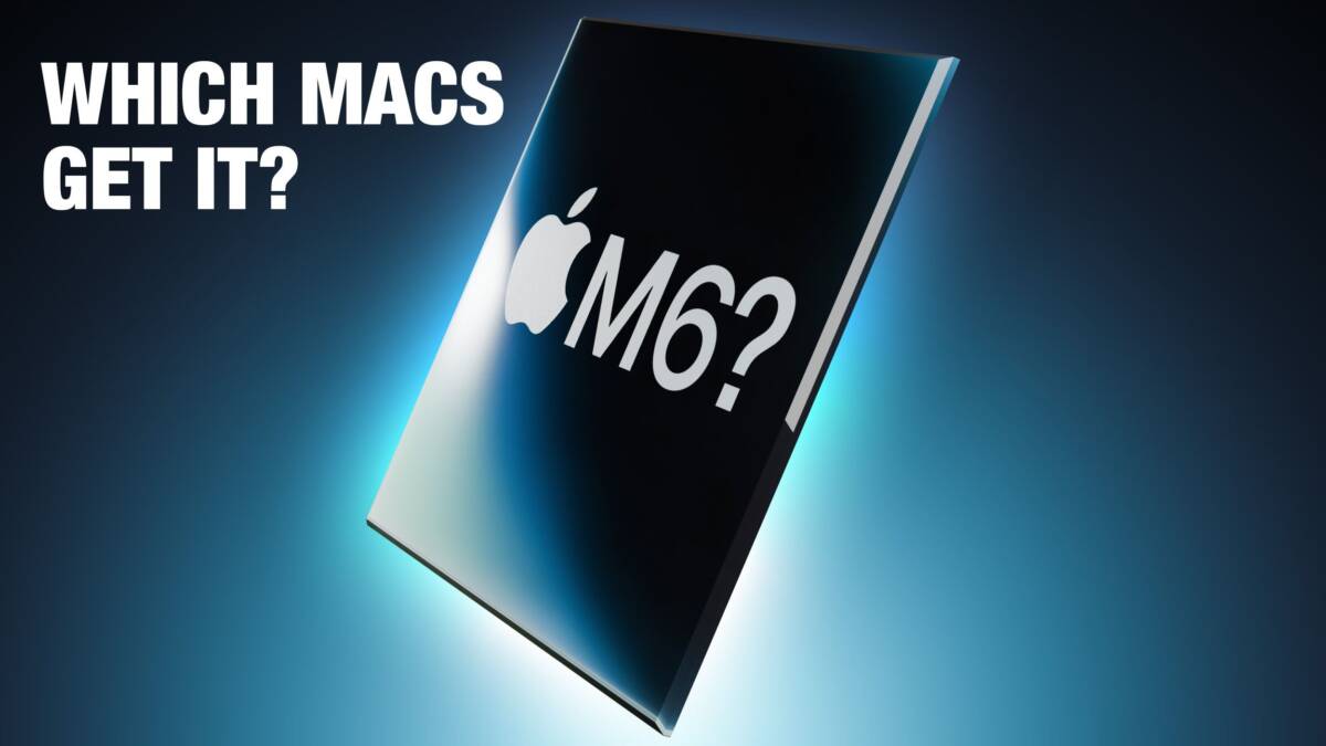 Какие Mac получат чип M6, а какие останутся без него 1 Какие Mac получат чип M6, а какие останутся без него